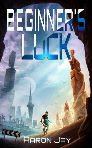 [Character Development 01] • Beginner's Luck (Character Development Book 1)